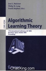 Lecture Notes <em>in</em> Artificial <em>In</em>telligence 4<em>2</em>64 Algorithmic Learn<em>in</em>g <em>Theory</em> 17th <em>In</em>ternational Confere