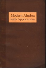 MODERN ALGEBRA <em>WITH</em> APPLICATION<em>S</em>