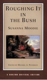 ROUGHING <em>IT</em> IN THE BUSH SUSANNA MOODIE