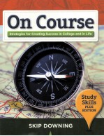 On Course Strategies <em>for</em> Creating Success in College and in Life SKIP DOWNING Study Skills PLUS EDIT