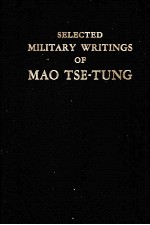 SELECTED MILIARY WRITINGS OF <em>MAO</em> TSE-TUNG