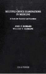 Multiple-Choice Examinations In Medicine A <em>Guide</em> for Examiner and Examinee
