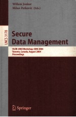 Lecture Notes in Computer <em>Science</em> 3178 Secure Data <em>Management</em> VLDB 2004 Workshop