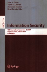 <em>Lecture</em> <em>Notes</em> <em>in</em> <em>Computer</em> <em>Science</em> 4779 <em>In</em>formation Security 10th <em>In</em>ternational Conference