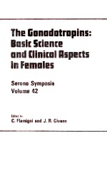 THE GONADOTROPINS:<em>BASIC</em> SCIENCE AND CLINICAL ASPECTS IN FEMALES PROCEEDINGS OF THE SERONO SYMPOSIA