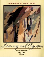 Learning and Cognition <em>The</em> <em>Design</em> <em>of</em> <em>the</em> Mind