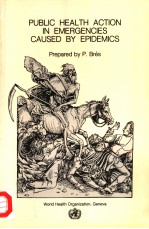 PUBLIC HE<em>A</em>LTH <em>A</em>CTION IN EMERGENCIES C<em>A</em>USED BY EPIDEMICS  <em>A</em> PR<em>A</em>CTIC<em>A</em>L GUIDE