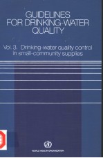 GUIDELINES <em>FOR</em> DRINKING-WATER <em>QUALITY</em> VOL.3