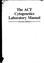 THE ACT CYTOGENETICS <em>LABORATORY</em> <em><em>MAN</em>UAL</em>  SECOND <em>EDITION</em>