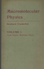 MACROMOLECULAR PHYSICS VOLUME 1 CRYSTAL <em>STRUCTURE</em>
