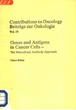 CONTRIBUTIONS <em>TO</em> ONCOLOGY BEITRAGE ZUR ONKOLOGIE  VOL.19  GENES AND ANTIGENS IN CANCER CELLS-THE MON