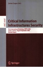 <em>Lecture</em> <em>Notes</em> <em>in</em> <em>Computer</em> <em>Science</em> 4347 Critical <em>In</em>formation <em>In</em>frastructures Security First <em>In</em>ternati