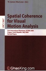 <em>Lecture</em> <em>Notes</em> <em>in</em> <em>Computer</em> <em>Science</em> 3667 Spatial Coherence for Visual Motion Analysis First <em>In</em>ternatio