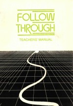 FOLLOW THROUGH TEACHER'S <em>MANUAL</em>