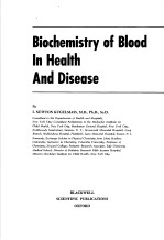 BIOCHEMISTRY <em>OF</em> BLOOD <em>IN</em> HEALTH AND DISEASE