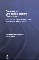 Creating <em>an</em> Emotionally Healthy Classroom Practical <em>an</em>d creative literacy <em>an</em>d art resources f<em>or</em> Key 
