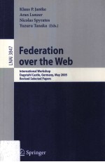 Lecture Notes in <em>Artificial</em> <em>Intelligence</em> 3847 Federation Over The Web International Workshop