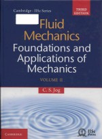 Fluid Mechanic<em>s:</em> Foundation<em>s </em>and Application<em>s </em>of Mechanic<em>s </em>Volume II Third Edition