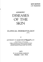 A<em>N</em>DREWS' DISEASES OF THE SKI<em>N</em> SIXTH EDITIO<em>N</em>