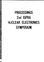 PROCEEDINGS 2ND ISPRA <em>NUCLEAR</em> ELECTRONICS SYMPOSIUM
