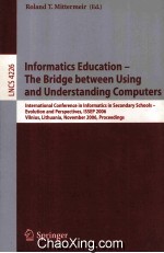 Lecture Notes in <em>Artificial</em> <em>Intelligence</em> 4226 Informatics Edication-The Bridge between Using and Und
