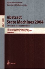 Lecture Notes <em>in</em> Computer Science 305<em>2</em> Abstract State Mach<em>in</em>es <em>2</em>004 Advances <em>in</em> <em>Theory</em> and Practice 