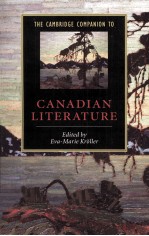<em>THE</em> CAMBRIDGE COMPANION <em>TO</em> CANADIAN <em>LITERATURE</em>