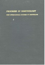 PROGRESS IN IMMUNOLOGY <em>F</em>IRST INTERNATIONAL CONGRESS O<em>F</em> IMMUNOLOGY