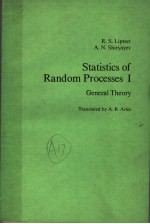 ST<em>A</em>TISTICS OF R<em>A</em>NDOM PROCESSES Ⅰ GENER<em>A</em>L THEORY