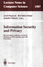 <em>Lecture</em> <em>Notes</em> <em>in</em> <em>Computer</em> <em>Science</em> 1587 <em>In</em>formation Security <em>and</em> Privacy 4th Australasian Conference