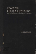 ENZYME HISTOCHEMISTRY AND ITS APPLICATION <em>IN</em> THE STUDY <em>OF</em> NEOPLASMS