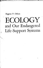 ECOLOGY <em>AND</em> OUR ENDANGERED LIFE-<em>SUPPORT</em> SYSTEMS