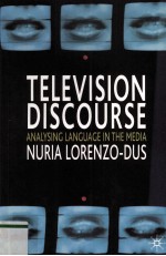 TELEVISION DISCOURSE ANALYSING <em>LANGUAGE</em> IN <em>THE</em> MEDIA