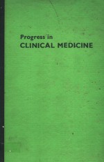 PROGRESS <em>IN</em> CL<em>IN</em>ICAL MEDIC<em>IN</em>E  SIXTH EDITION
