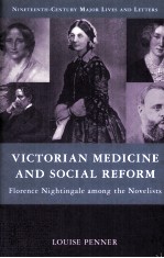VICTORIAN MEDICINE AND SOCIAL RE<em>FOR</em>M  FLORENCE NIGHTINGALE AMONG <em>THE</em> NOVELISTS