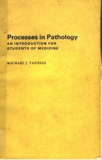 PROCESSES IN P<em>A</em>THOLOGY  <em>A</em>N INTRODUCTION <em>FOR</em> <em>STUDENTS</em> OF MEDICINE