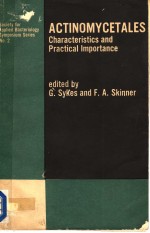 THE SOCIETY FOR APPLIED BACTERIOLO<em>G</em>Y SYMPOSIUM SERIES  NO.2 ACTINOMYCETALES：CHARACTERISTICS AND PRAC