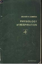PHYSIOLOGY <em>OF</em> RESPIR<em>A</em>TION  <em>A</em>N INTRODUCTORY TEXT  <em>SECOND</em> <em>EDITION</em>