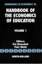 HANDBOOK <em>OF</em> THE ECONOMICS <em>OF</em> EDUCATION VOLUME 1
