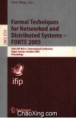 Lecture Notes in Computer <em>Science</em> 3731 Formal Techniques for Networked and Distributed Systems-FORTE