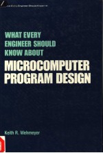 WHAT EVERY ENGINEER SHOULD KNOW <em>ABOUT</em> MICROCOMPUTER PROGRAM DESIGN