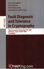 Lecture Notes in Computer <em>Science</em> 4236 Fault Diagnosis and Tolerance in Cryptography Third Internati