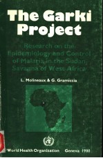 <em>TH</em>E GARKI PROJEC<em>T </em> RESEARCH ON <em>TH</em>E EPIDEMIOLOGY <em>AND</em> CON<em>TR</em>OL OF MALARIA IN <em>TH</em>E SUDAN SAVANNA OF WES<em>T </em>