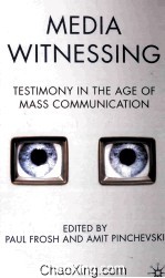 Media Witness<em>in</em>g Testimony <em>in</em> the <em>Age</em> <em>of</em> Mass Communication