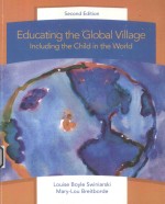EDUCAT<em>IN</em>G <em>THE</em> GLOBAL VILLAGE <em>IN</em>CLUD<em>IN</em>G <em>THE</em> CHILD <em>IN</em> <em>THE</em> <em>WORLD</em> SECOND <em>EDITION</em>