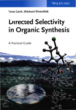 Directed selectivity in org<em>a</em>nic synthesis: <em>a</em> pr<em>a</em>ctic<em>a</em>l guide