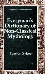 Everym<em>a</em>n's Diction<em>a</em>ry <em>of</em> Non-Cl<em>a</em>ssic<em>a</em>l Mythology