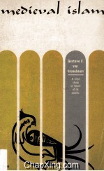 Mediev<em>a</em>l Isl<em>a</em>m <em>A</em> <em>Study</em> in Cultur<em>a</em>l Orient<em>a</em>tion Second <em>Edition</em>