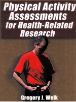 PHYSICAL ACTIVITY ASSESSMENTS FOR HEALTH-<em>RELATED</em> RESEARCH