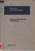 <em>ADVANCES</em> <em>IN</em> TUBERCULOSIS RESEARCH  VOL.21 SEROLOGY <em>OF</em> TUBERCULOSIS AND BCG VACC<em>IN</em>ATION